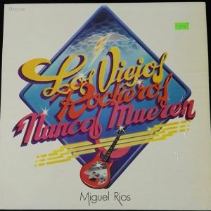 Disco Vinilo Los viejos Rockeros Nunca Mueren Miguel Rios. Producto Segunda Mano